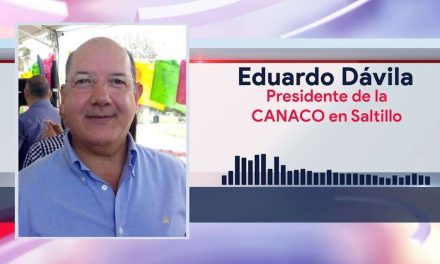 ‘Respaldan los coahuilenses al gobernador’, presidente de la CANACO, Saltillo