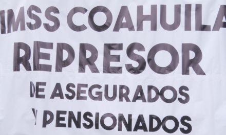 Piden al IMSS se les entreguen pensiones en Saltillo