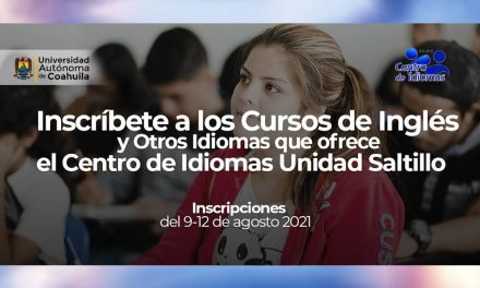 Abre inscripciones Centro de Idiomas Unidad Saltillo