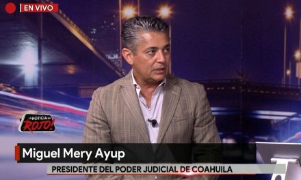 En el Poder Judicial de Coahuila «nos hemos acercado a la gente»: Miguel Mery Ayup