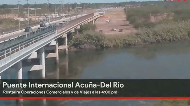 Se abre el Puente Internacional entre Ciudad Acuña y Del Rio en punto de las 4:00 PM