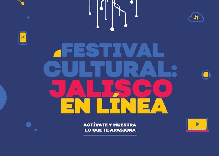 Festival Cultural: Jalisco en línea presenta su cartelera