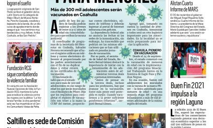 Portada [19 de noviembre de 2021] Abren registro a menores; Saltillo es sede de Comisión Nacional Anticorrupción, y más…
