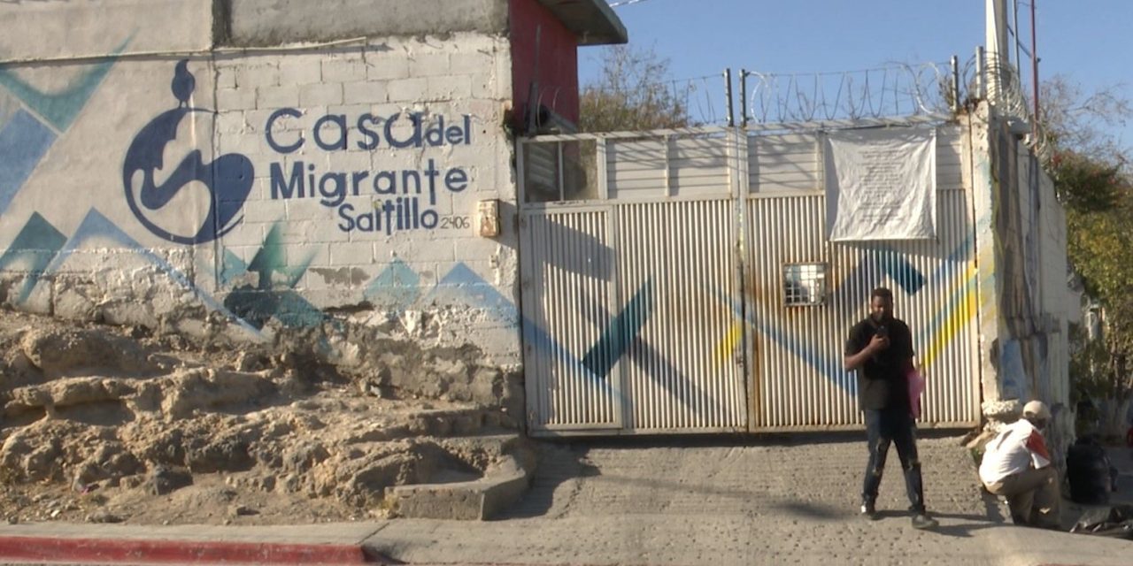 Casa del Migrante de Saltillo está saturada