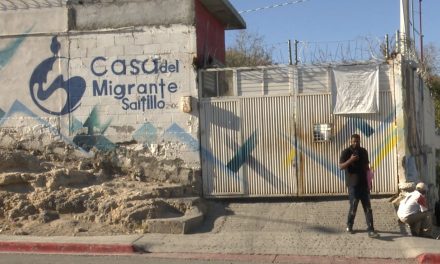 Casa del Migrante de Saltillo está saturada