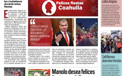 Portada [25 de diciembre de 2021] Coahuila continuará prosperando: MARS; Manolo desea felices fiestas a saltillenses y más noticias…