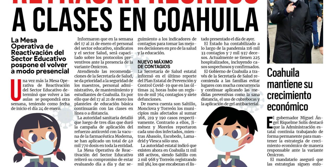 Portada [16 de enero de 2022] Posponen regreso a clases; Coahuila mantiene crecimiento económico y más….