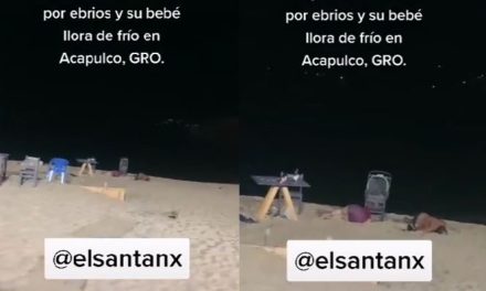 Padres inconscientes y borrachos dejan a bebé llorando de frío en la playas de Acapulco (Video)