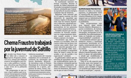 Portada [8 de marzo de 2022] Coahuila reprueba todo tipo de violencia; Chema Fraustro trabajará por la juventud de Saltillo y más…