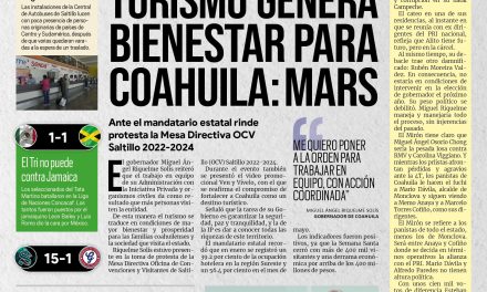 Portada RCG MEDIA [15 de junio de 2022] Turismo genera bienestar para Coahuila: MARS; arranca construcción de Centro Comunitario al poniente y más…