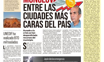 Portada Región Centro [25 de julio de 2022] Monclova entre las ciudades más caras del país; Canícula; riesgo para monclovenses y más…