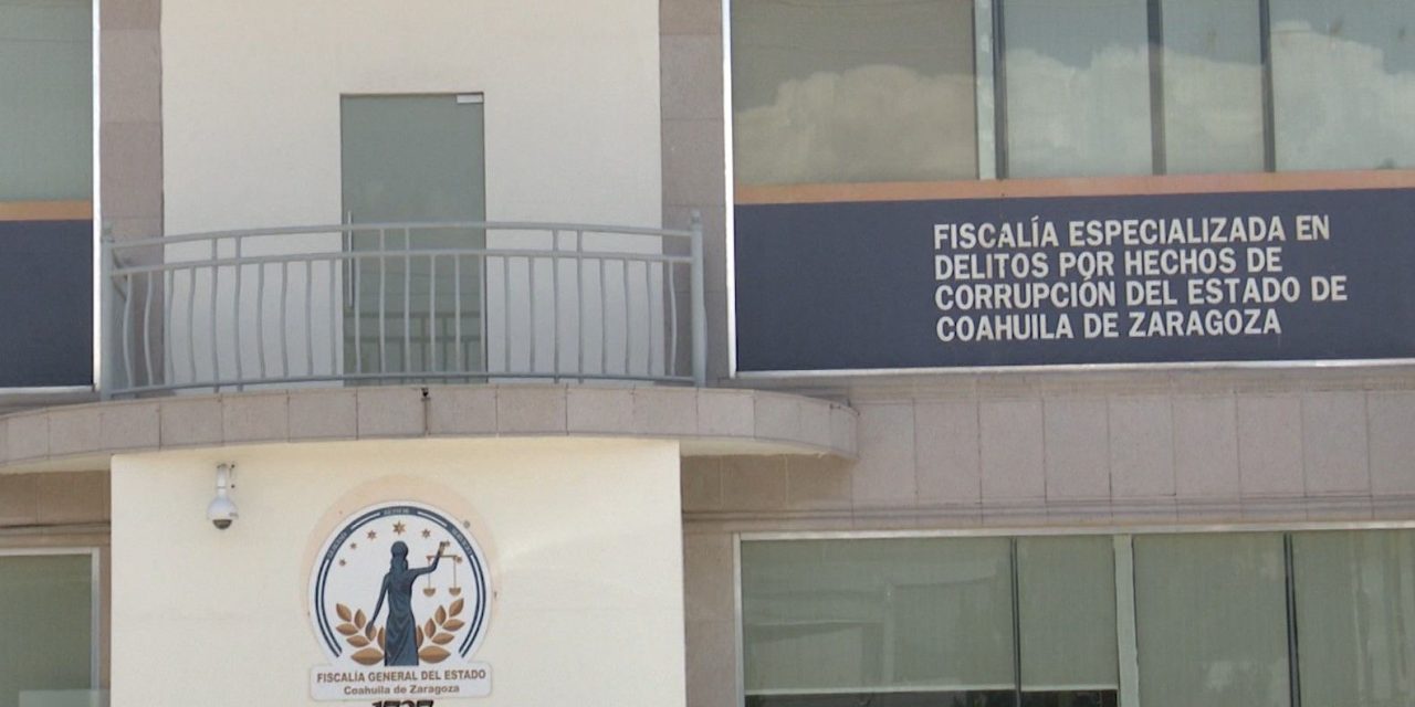 Dificulta falta de personal labor de la Fiscalía Anticorrupción en Saltillo