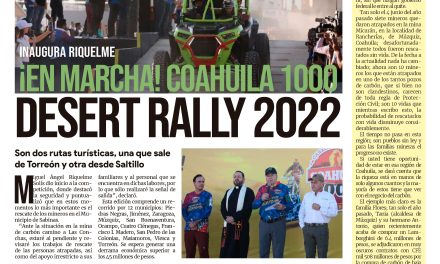 Portada Región Centro [06 de agosto de 2022] Inaugura Riquelme el Coahuila 1000 Desert Rally 2022; Hay fe en rescatarlos vivos: MARS y más…