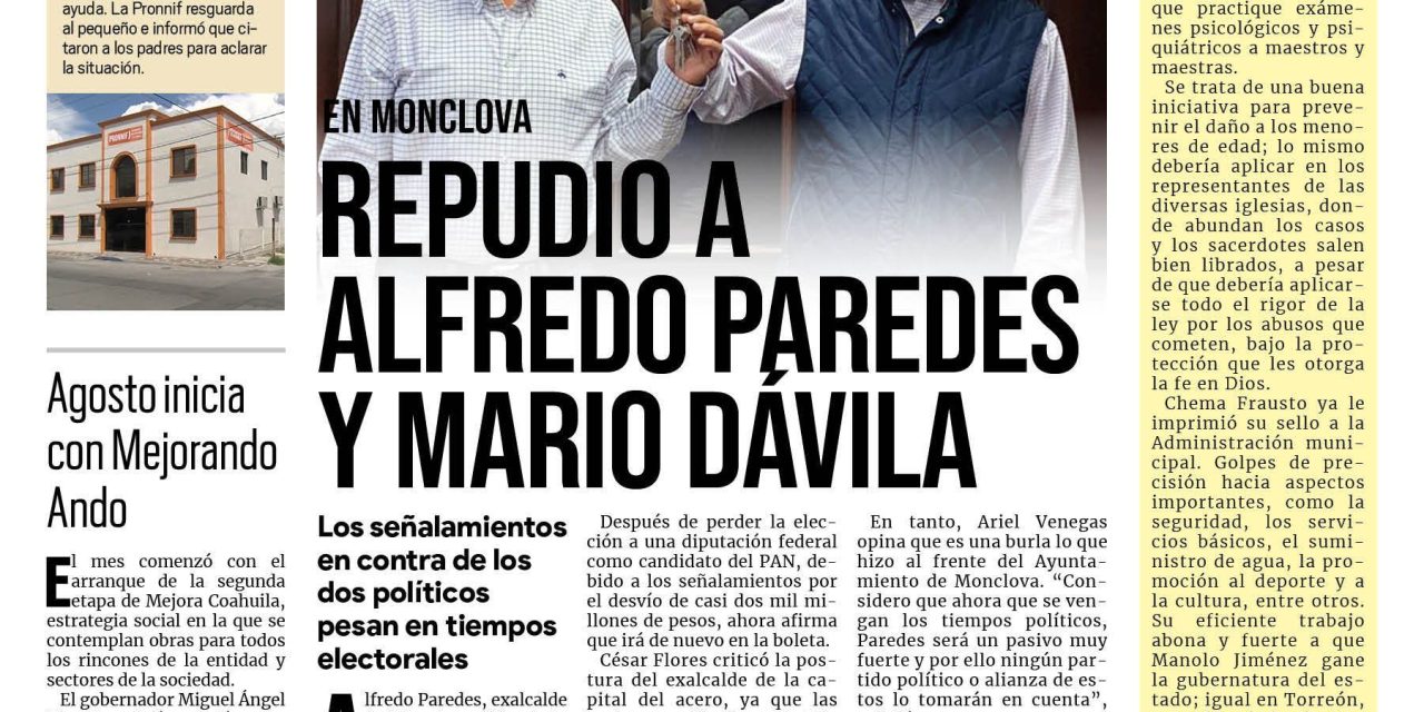Portada Región Centro [02 de agosto de 2022]Repudió a Alfredo Paredes y Mario Dávila en Monclova; denuncian por violencia a hijo de exalcalde de Frontera; y más…
