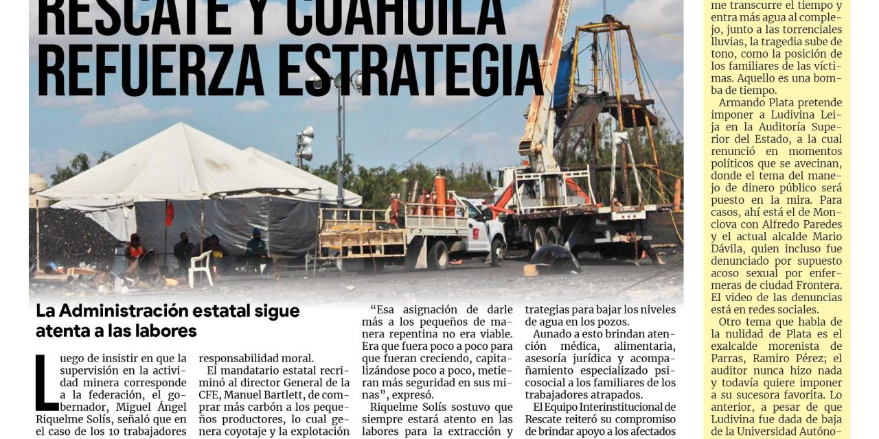 Portada Región Centro [16 de agosto de 2022] Federación retrasa rescate de mineros; Coahuila refuerza estrategia; y más…