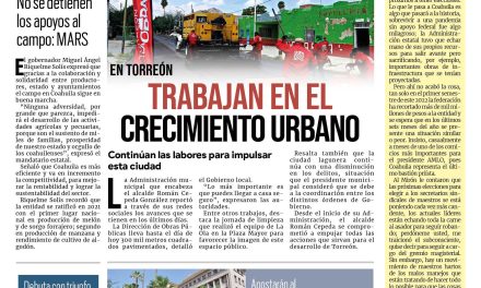 Portada Región Lagunera [28 de agosto de 2022] Se trabaja en el crecimiento de la ciudad en Torreón; Cierran peluquería del Centro en Torreón; y más…