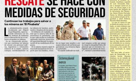 Portada RCG MEDIA [12 de agosto de 2022] Rescate de mineros se hace con medidas de seguridad; Inician graduaciones del Conalep en Coahuila; y más…
