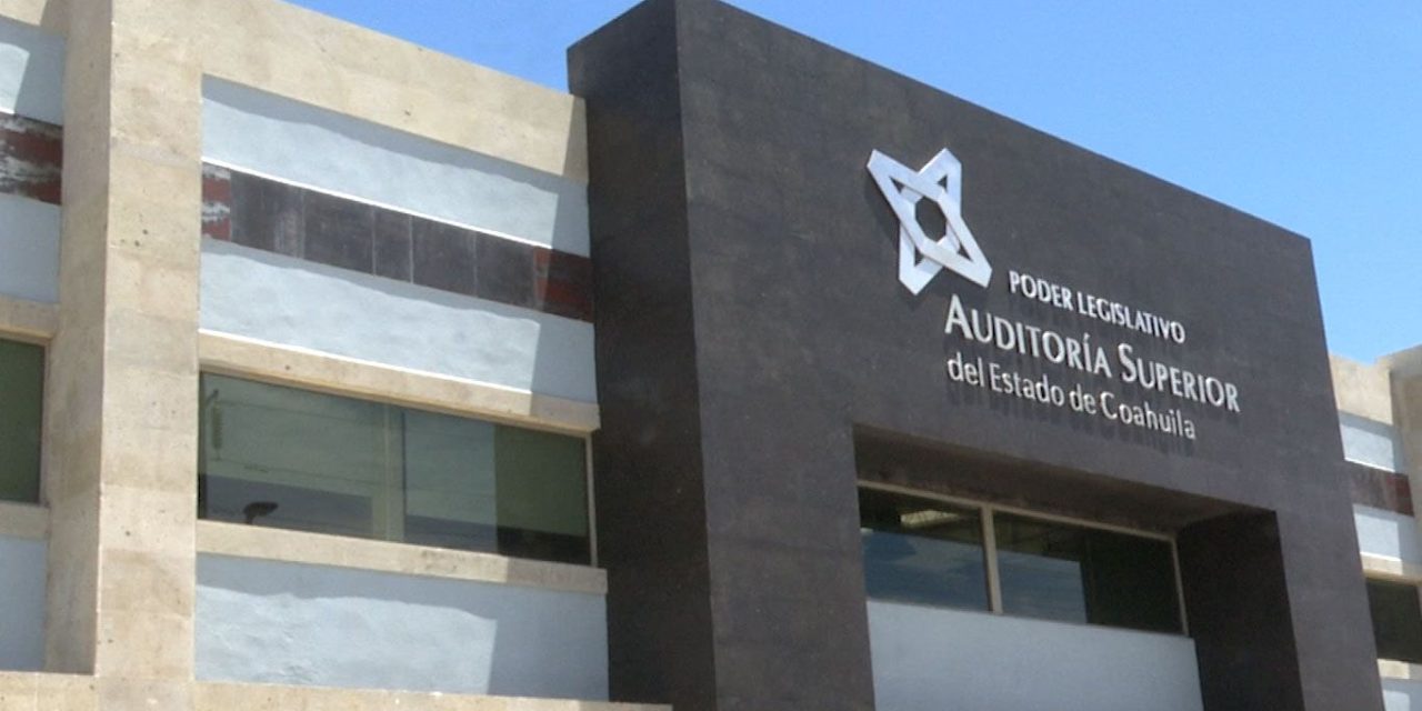 Cumplen municipios con informes ante Auditoría Superior del Estado de Coahuila