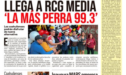 Portada Región Centro [1 de octubre de 2022] Llega a RCG Media ‘La Más Perra 99.3’; Inaugura MARS empresa en Frontera y más…