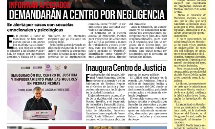 Portada Región Centro [12 de octubre de 2022] Informan afectados, demandarán a centro por negligencia en Monclova; Blindan límites de Coahuila y NL: arman operativo por balacera; y más….