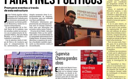 Portada RCG MEDIA [12 de octubre de 2022] Javier Toledo utiliza imagen de la UAdeC para fines políticos; Supervisa Chema Fraustro grandes obras en la colonia Lomas del Refugio; y más….