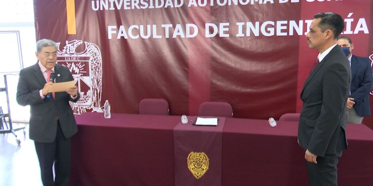 Toma protesta director de la Facultad de Ingeniería de la UAdeC