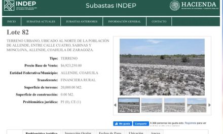 Subastarán 9 propiedades en Coahuila