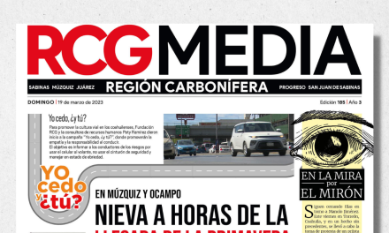 Portada Región Carbonífera [19 de marzo de 2023] Nieva a horas de la llegada de la primavera; dialoga CFE con familias de Pasta de Conchos y más…