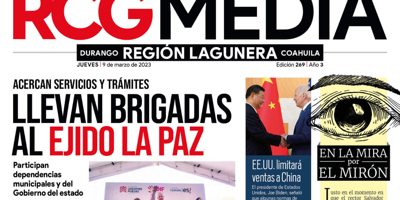 Portada RCG Lagunera [9 de marzo de 2023] Llevan brigadas al ejido La Paz; Supervisarán canales de Torreón y más…