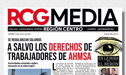 Portada RCG Centro [23 de marzo de 2023] A salvo los derechos de trabajadores de AHMSA; acerera deja sin sueldo a empleados de confianza y más…