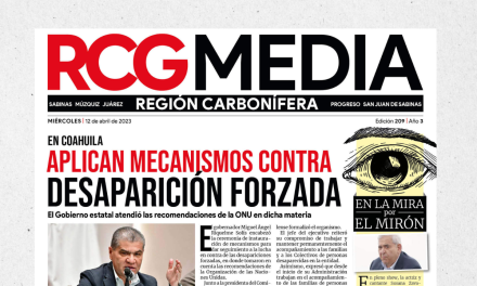 Portada RCG Carbonífera [12 de abril de 2023] Aplican mecanismos contra desaparición forzada; habrá funcionarios de casilla con discapacidad y más…