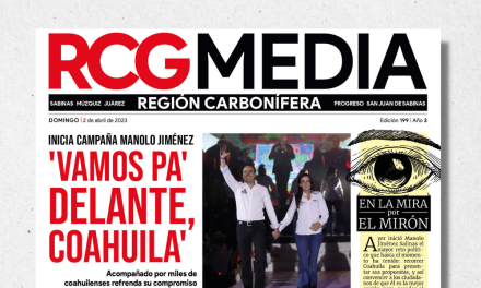 Portada RCG Carbonífera [2 de abril de 2023] ‘Vamos pa’ delante, Coahuila’; arranca la contienda por Coahuila y más…