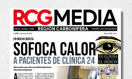 Portada RCG Carbonífera [3 de abril de 2023] Sofoca calor a pacientes de Clínica 24; refuerzan vigilancia en San Juan de Sabinas y más…