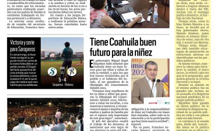 Portada RCG Media [22 de junio de 2023] Por altas temperaturas, ciclo escolar culminará a distancia; tiene Coahuila buen futuro para la niñez y más…