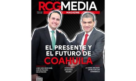 [RCG Media Magazine – junio 2023] El presente y el futuro de Coahuila