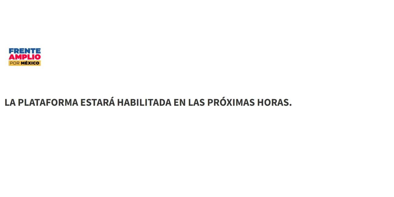 Plataforma para apoyar a los aspirantes del Frente Amplio por México presenta fallas