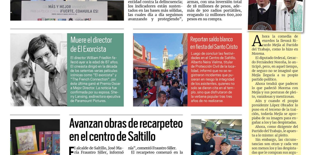Portada RCG Media [8 de agosto de 2023] ‘Nadie le quitará el entorno de tranquilidad a Coahuila’; avanzan obras de recarpeteo en el centro de Saltillo y más…