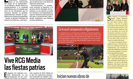 Portada RCG Media [16 de septiembre de 2023] Festeja Coahuila el 213 aniversario de la Independencia; Sin incidentes en concierto de Grupo Frontera  y más noticias…