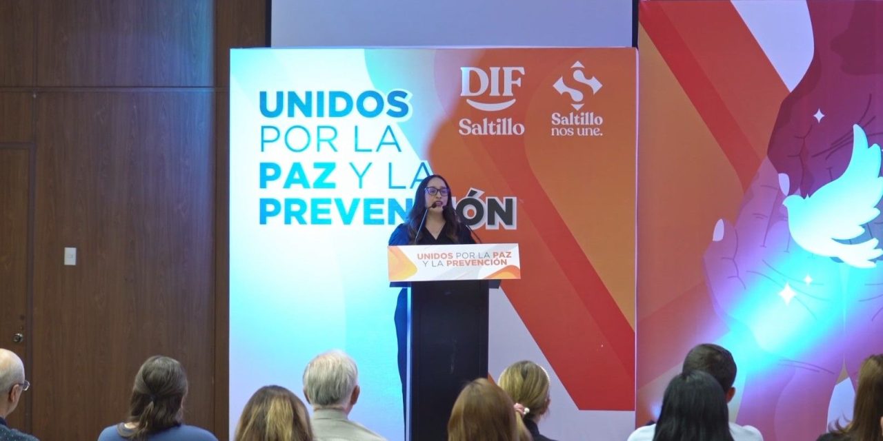 Realiza DIF Saltillo Foro “Unidos por la Paz y la Prevención”
