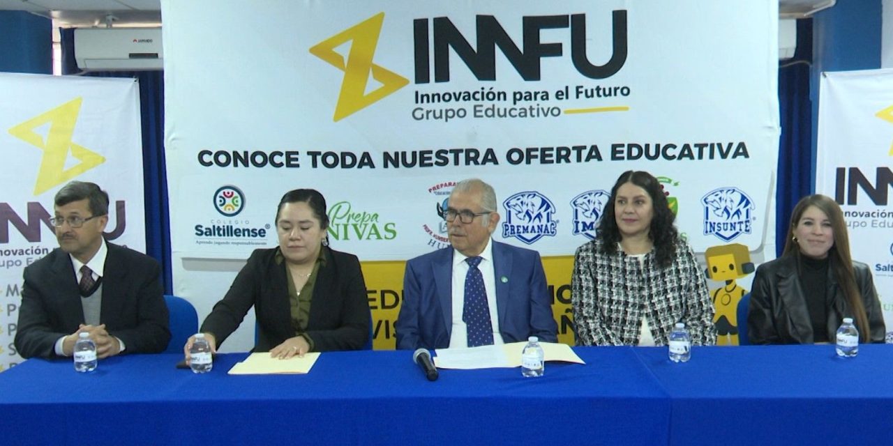Unen esfuerzos para transformar la educación en Saltillo con Grupo Educativo INNFU