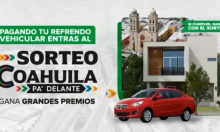 ¡Paga tu refrendo 2024 y gana una casa! Coahuila lanza sorteo ‘Coahuila Pa’delante’