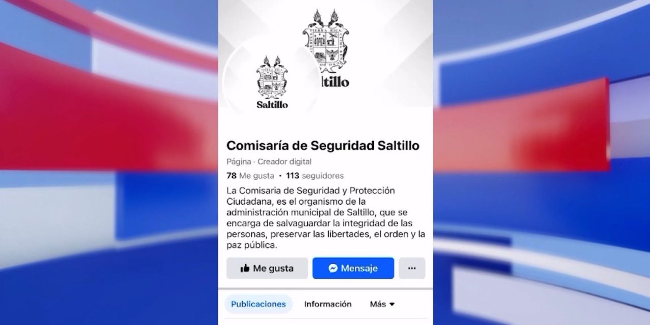 ‘Comisaria de Seguridad Saltillo’ tiene nueva cuenta en Facebook.