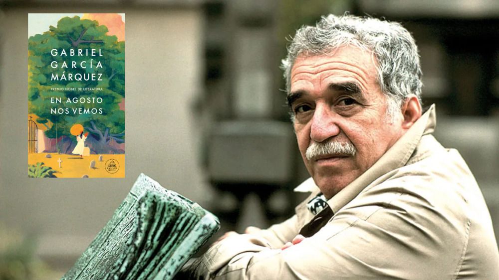 ‘En agosto nos vemos’, la novela póstuma de Gabriel García Márquez