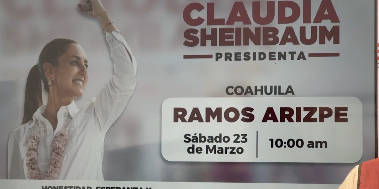 Viene Claudia Sheinbaum a Coahuila este fin de semana