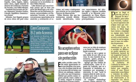 Portada RCG Lagunera [7 de abril de 2024] Llegan más visitantes a Torreón para disfrutar del eclipse; Trabajan para evitar construcciones en las banquetas y más…