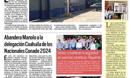 Portada RCG Centro [09 de mayo de 2024] Policías de Monclova agreden a compañera; se compromete Carlos Villarreal a colocar áreas verdes y más…