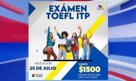 Invita Centro de Idiomas a presentar Examen TOEFL ITP
