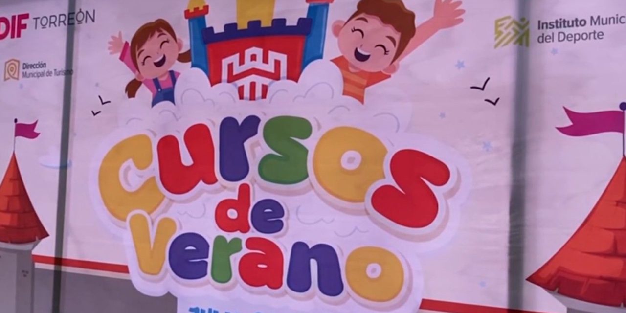 Invitan a participar en cursos de verano 2024 en Torreón