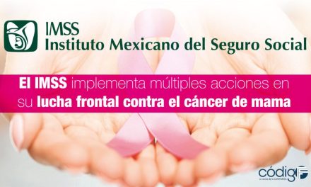 Atiende IMSS de 12 mil a 13 mil pacientes  por cáncer de mama de primera vez cada año