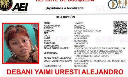 Desaparece otra Debani en Monterrey; su mamá pide ayuda para encontrarla